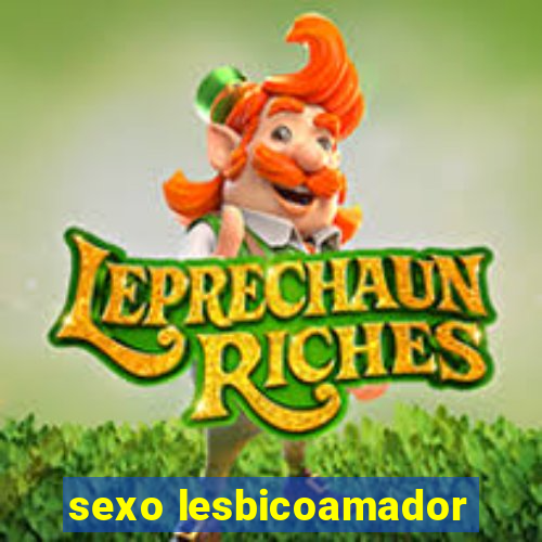 sexo lesbicoamador